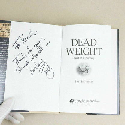 SIGNED Dead Weight, By Batt Humphreys, 2009, Hardcover 1st Print