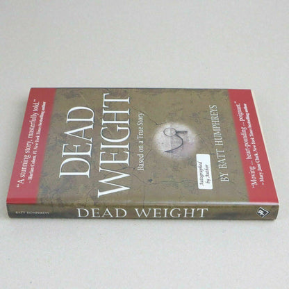 SIGNED Dead Weight, By Batt Humphreys, 2009, Hardcover 1st Print