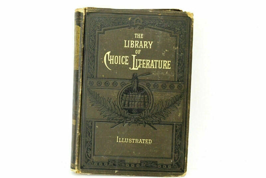 Antique 1881 The Library Of Choice Literature Volume III by Ainsworth R Spofford