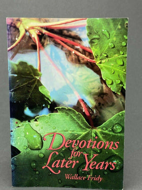 Devotions for Later Years Wallace Fridy signed - SIGNED Copy