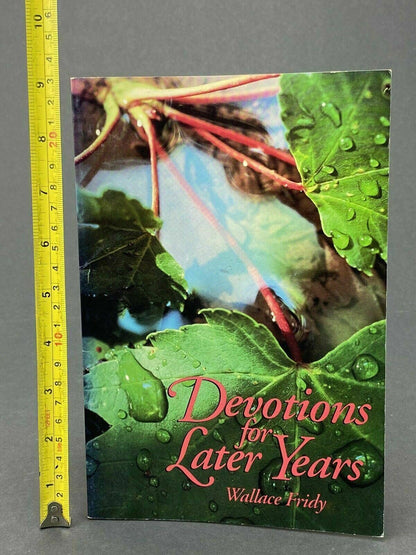 Devotions for Later Years Wallace Fridy signed - SIGNED Copy