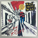 PROMO - WAS (NOT WAS) What's Up Dog LP Vinyl Record Promotional