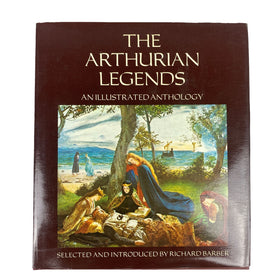 Arthurian Legends: An Illustrated Anthology by Richard Barber