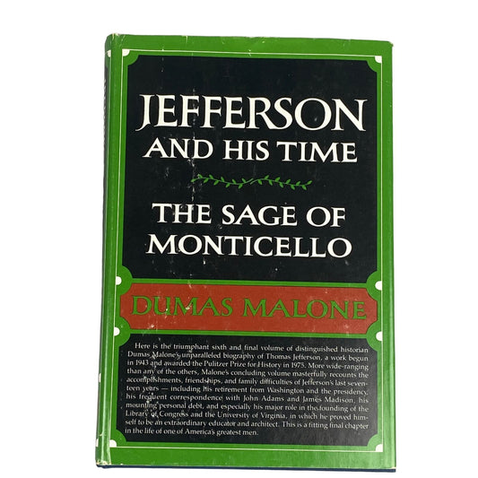 Jefferson and His Time, The Sage of Monticello by Dumas Malone