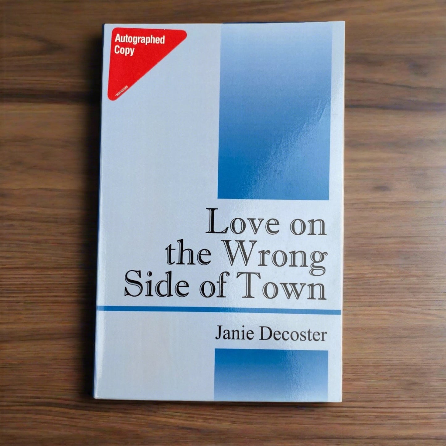 Love On the Wrong Side of Town by Janie Decoster - Autographed Copy