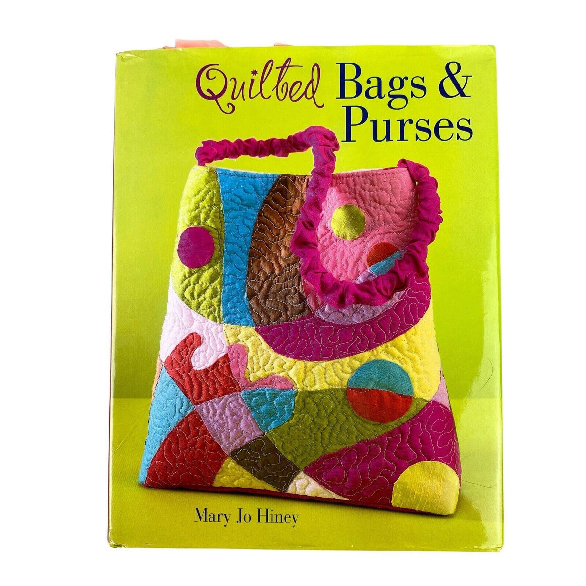 Quilted Bags and Purses by Mary Jo Hiney