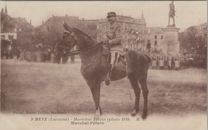 Vintage Antique Postcard: 9 METZ (Lorraine) - Marechal Petain (photo 1918)