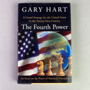 Signed - The Fourth Power: A Grand Strategy for The United States by Gary Hart