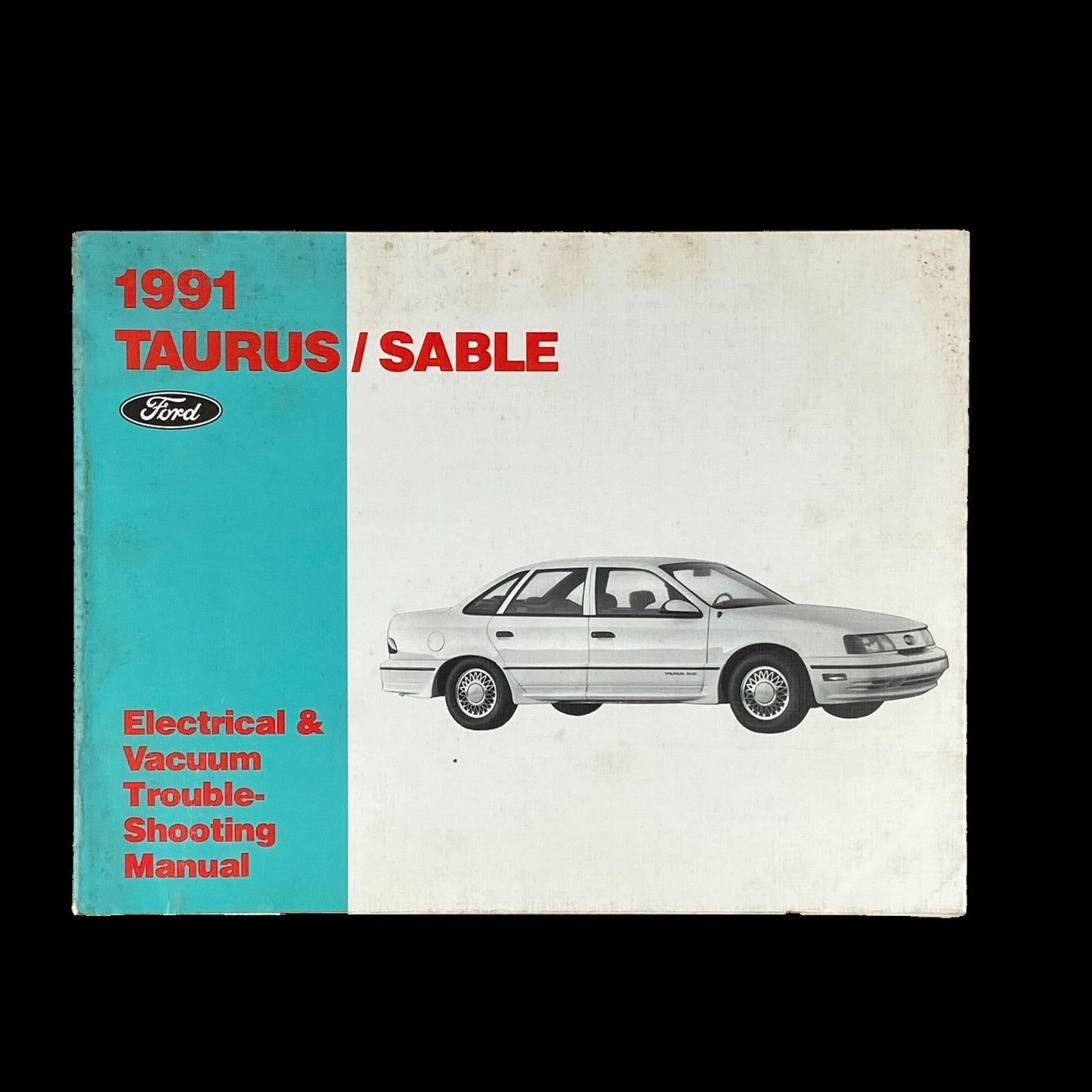 1991 Ford Taurus/Sable Electrical and Vacuum Trouble Shooting Manual