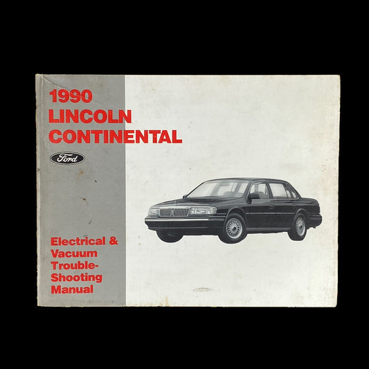 1990 Ford Lincoln Continental Electrical and Vacuum Trouble Shooting Manual