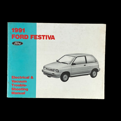 1991 Ford Festiva Electrical and Vacuum Trouble Shooting Manual