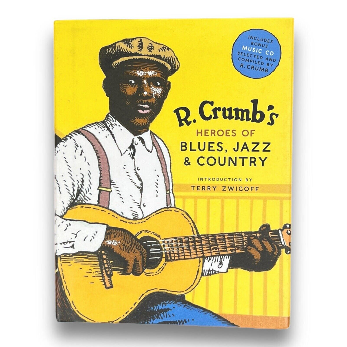 R. Crumb Heroes of Blues, Jazz and Country by Stephen Calt (2006, Hardcover)