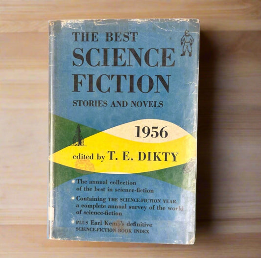 The Best Science Fiction Stories and Novels Edited by T. E. Dikty HCDJ 1956