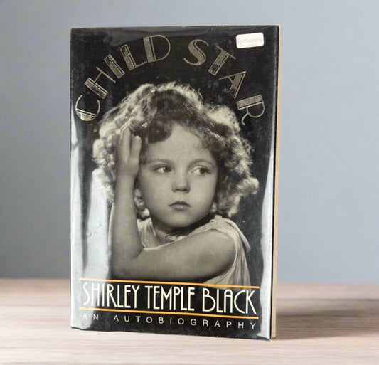 Signed Copy, Child Star: Shirley Temple Black, An Autobiography 1988