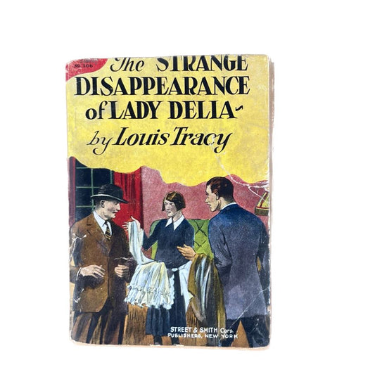 Antique Mystery, The Strange Disappearance of Lady Delia by Louis Tracy