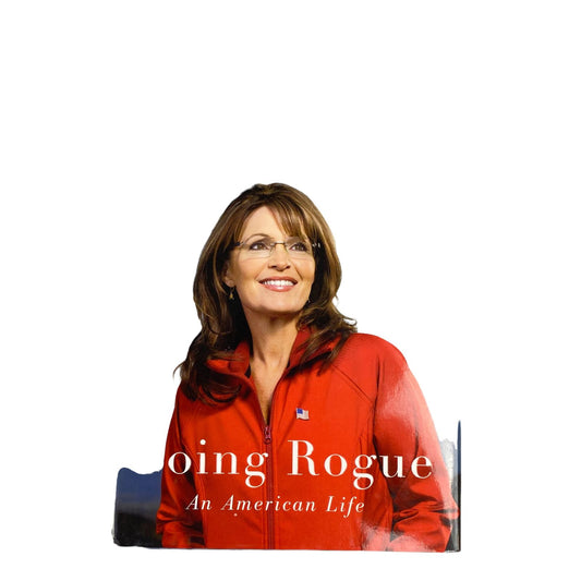 Going Rogue An American Life by Sarah Palin