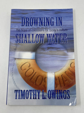 Drowning in Shallow Water by Timothy L. Wings 2002