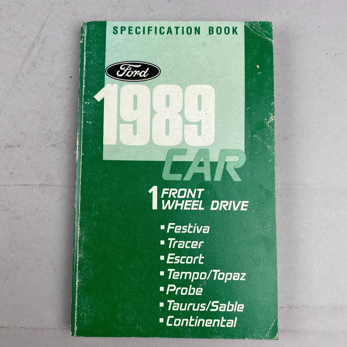 Ford 1989 Front Wheel Drive Car Specification Book, Festiva, Tracer, Topaz etc.