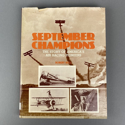 September Champions , The Story of America's Air Racing Pioneers by Robert Hull