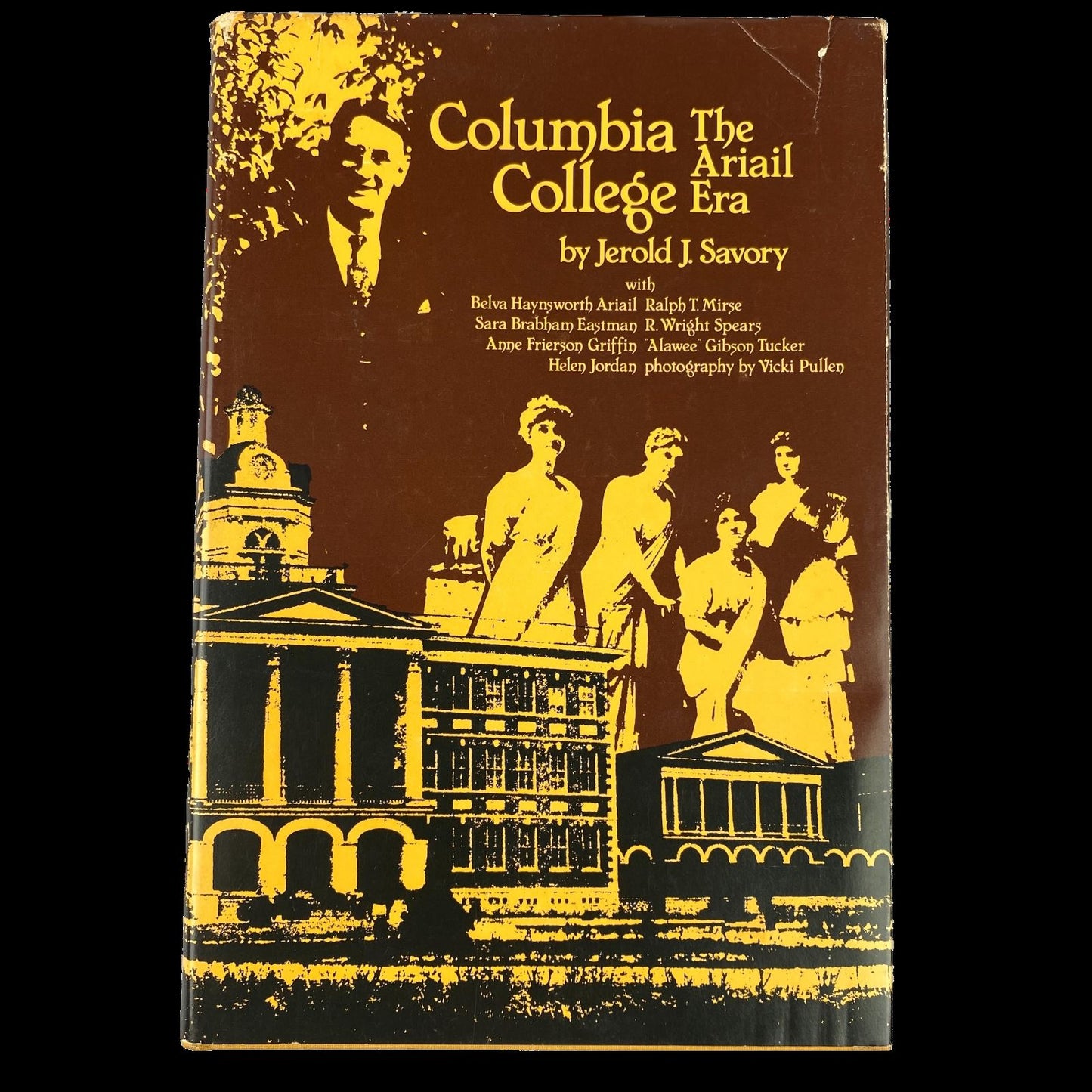 Columbia College The Ariail Era Jerold Savory 1979 Women's Studies, SIGNED