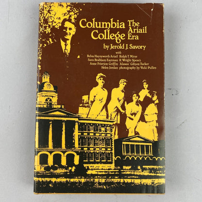 Columbia College The Ariail Era Jerold Savory 1979 Women's Studies, SIGNED