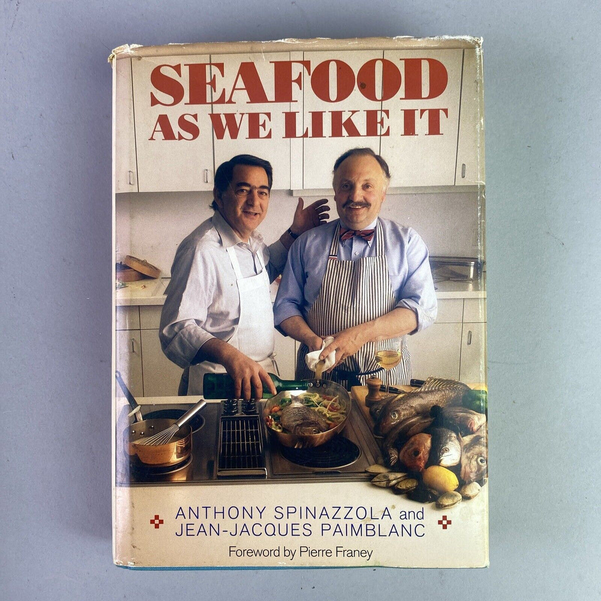 Seafood As We Like It By Anthony Spinazzola & Jean-jacques Paimblanc - Hardcover