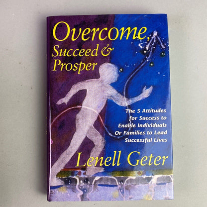 Overcome, Succeed and Prosper by Lenell Geter Signed