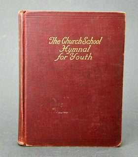 The ChurchSchool Hymnal for Youth 1931 Hardback (Vintage)