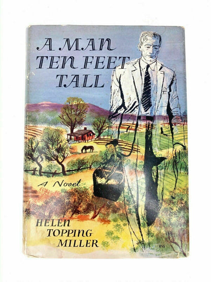 A Man Ten Feet Tall - Helen Topping Miller: 1957 Hardback Book with Dust Cover