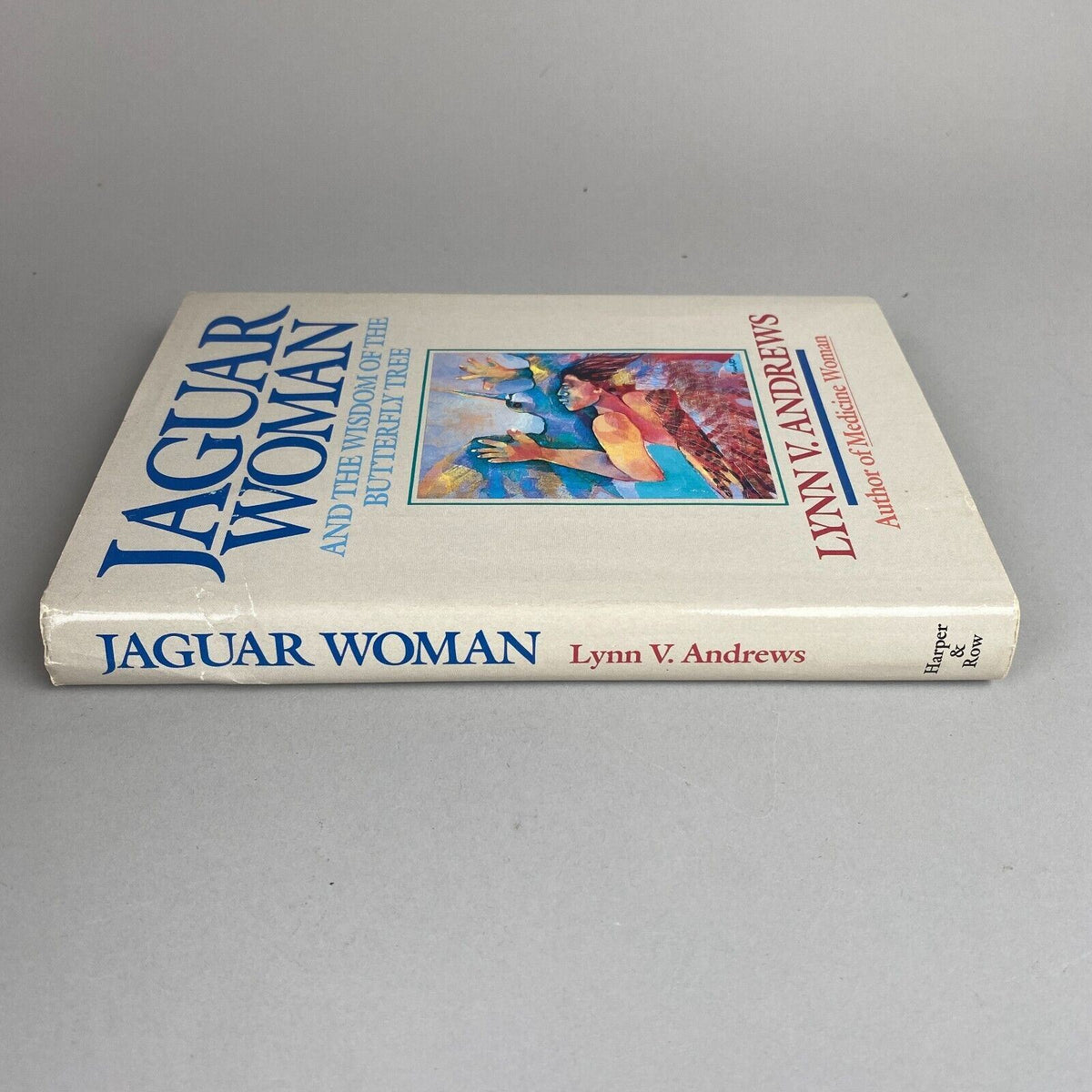 Jaguar Woman: And the Wisdom of the Butterfly Tree Lynn V. Andrews 1985