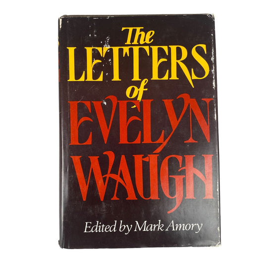 The Letters of Evelyn Waugh by Mark Armory Hardback Book