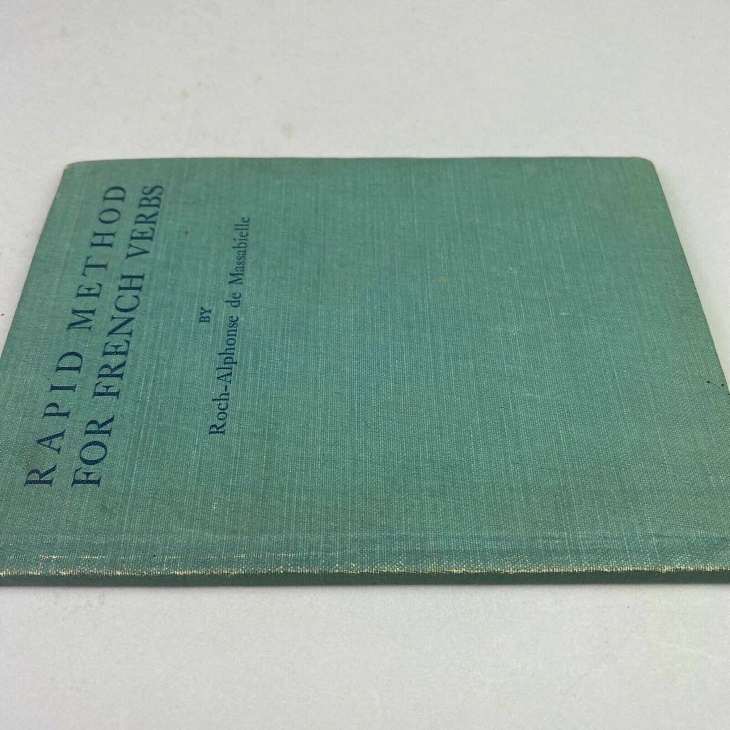 Antique 1918 Rapid Method for French Verbs Roch-Alphonse de Massabielle