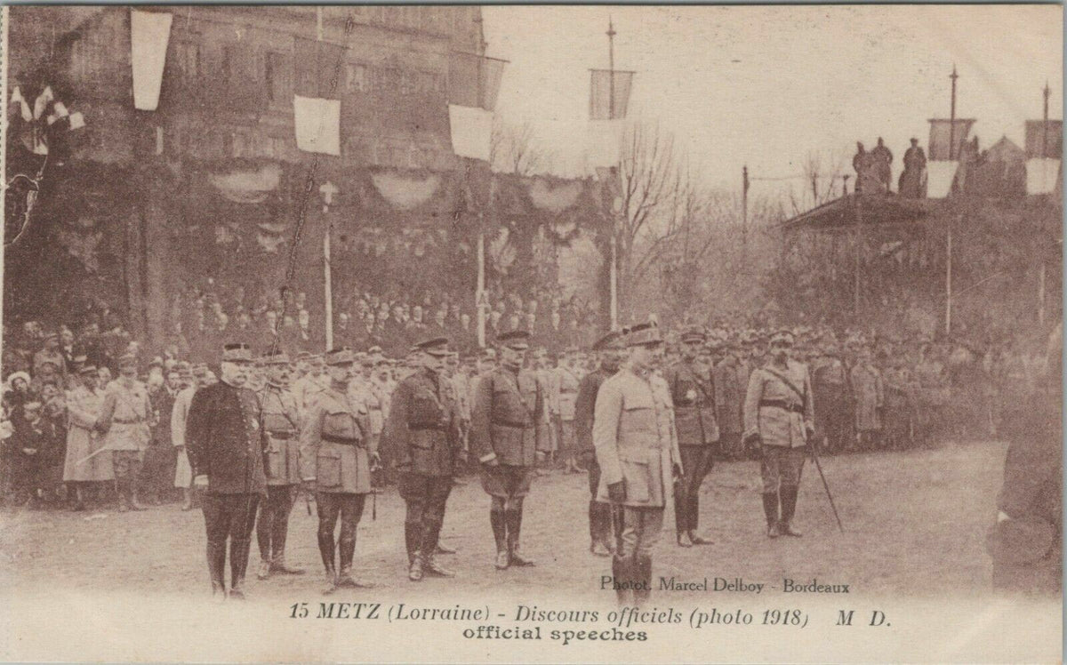 Vintage Antique Postcard: 15 METZ (Lorraine) - Discours officiels (photo 1918)