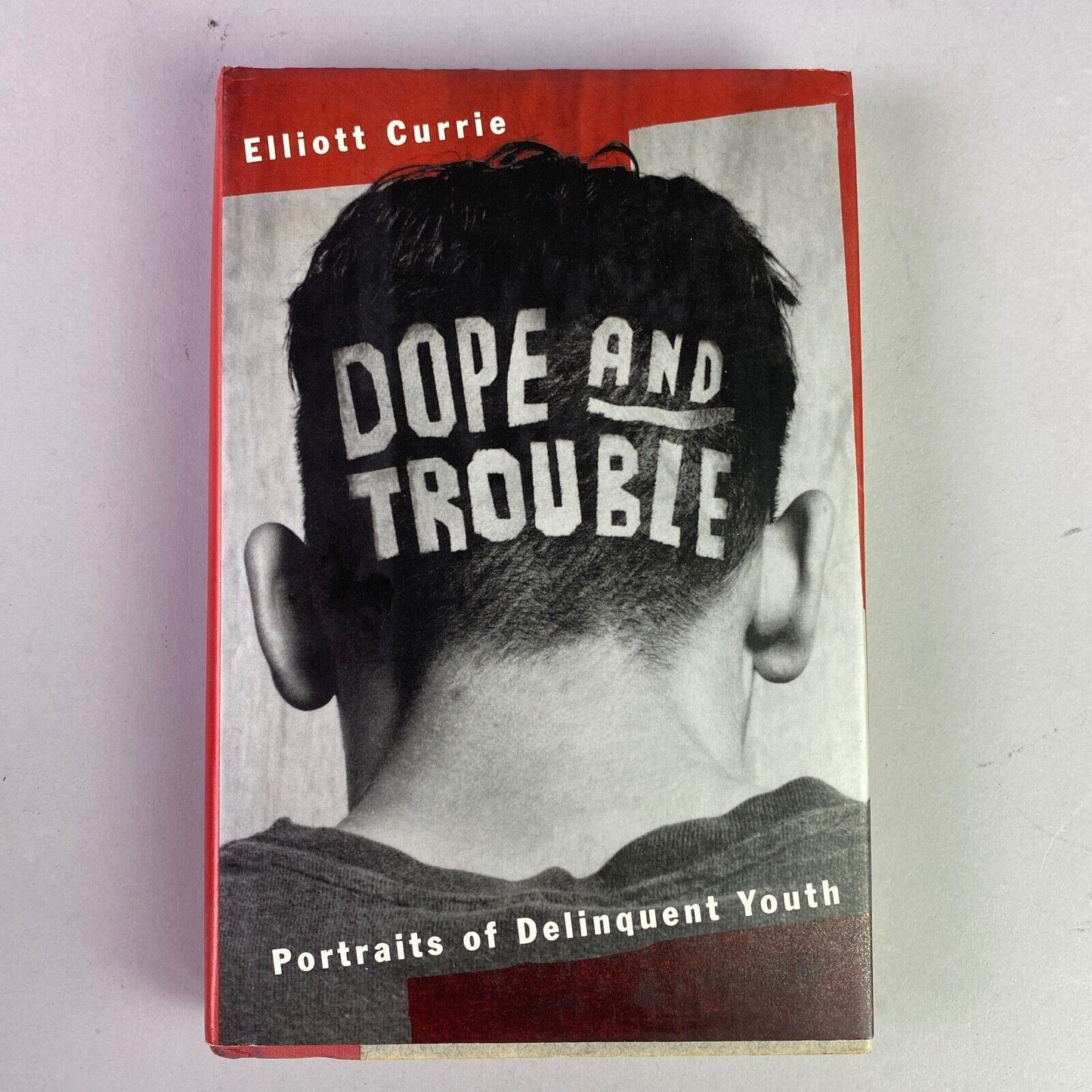 Dope and Trouble by Elliott Currie