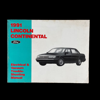 1991 Ford Lincoln Continental Electrical and Vacuum Trouble Shooting Manual