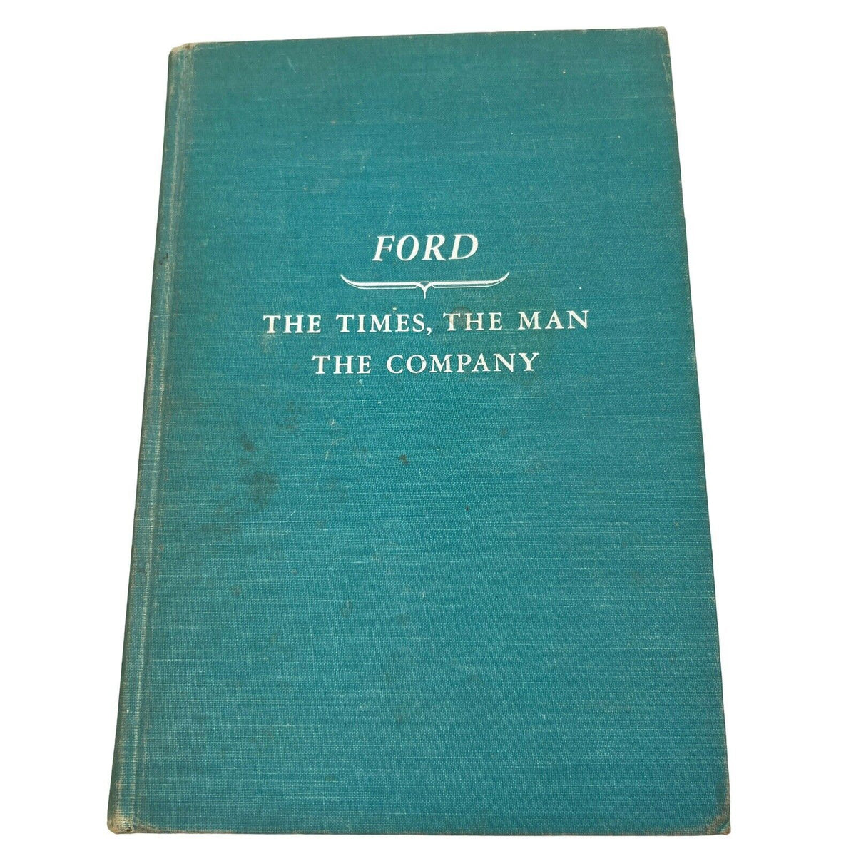 Ford: The Times, the Man, the Company  by Allan Nevins 1954