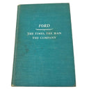 Ford: The Times, the Man, the Company  by Allan Nevins 1954