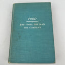 Ford: The Times, the Man, the Company  by Allan Nevins 1954