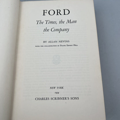 Ford: The Times, the Man, the Company  by Allan Nevins 1954