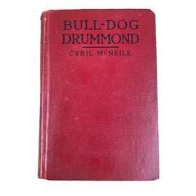 Bull-Dog Drummond by Cyril McNeile 1920 Hardcover