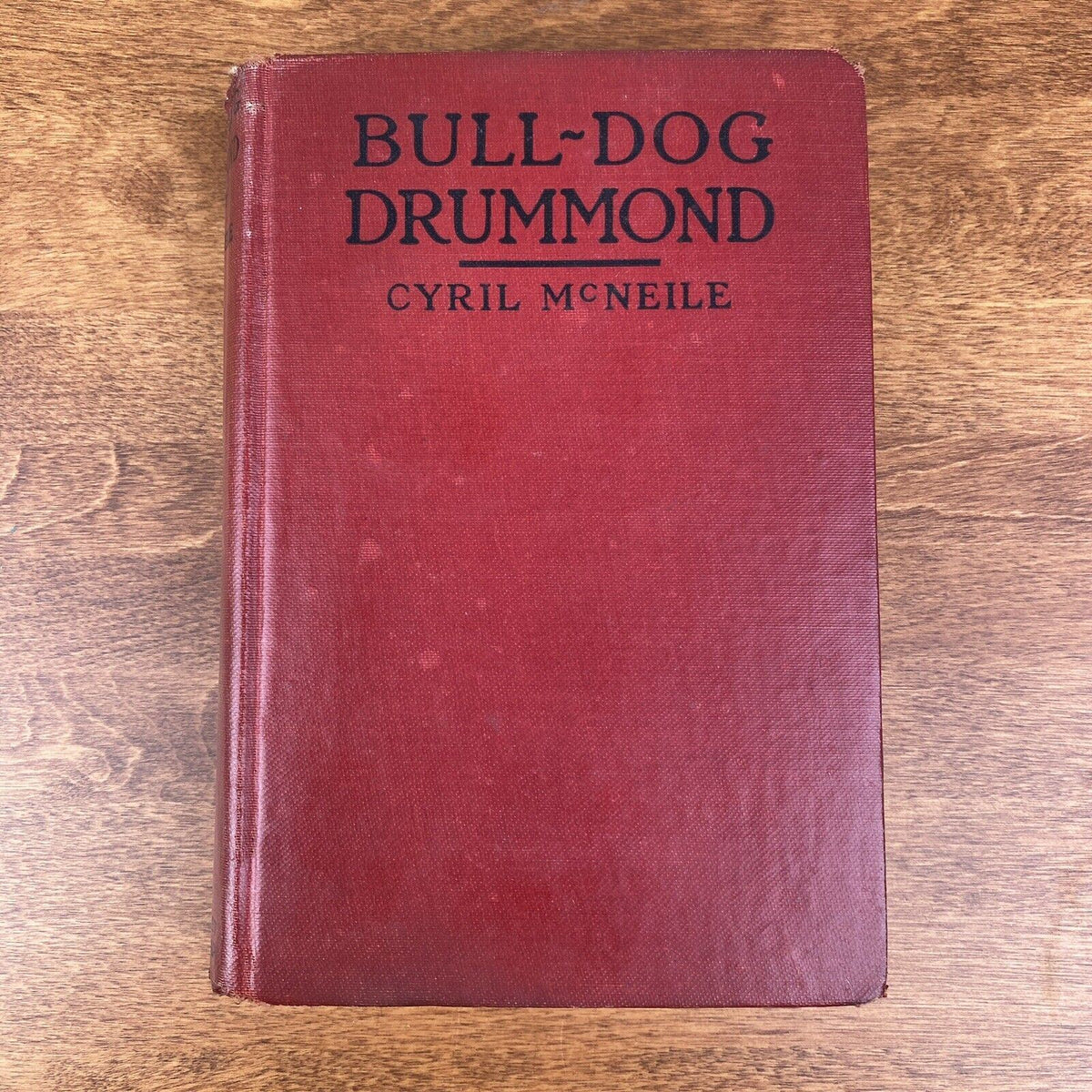 Bull-Dog Drummond by Cyril McNeile 1920 Hardcover