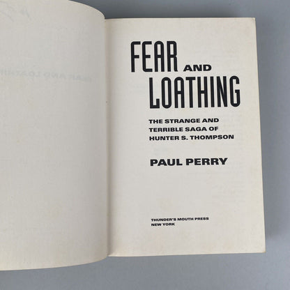 Fear and Loathing: The Strange and Terrible Saga of Hunter Thompson by P. Perry