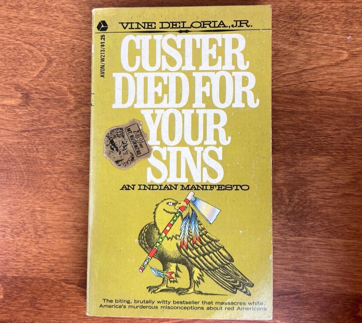 Custer Died for Your Sins An Indian Manifesto Vine Deloria Avon 1972 Paperback