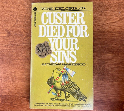 Custer Died for Your Sins An Indian Manifesto Vine Deloria Avon 1972 Paperback