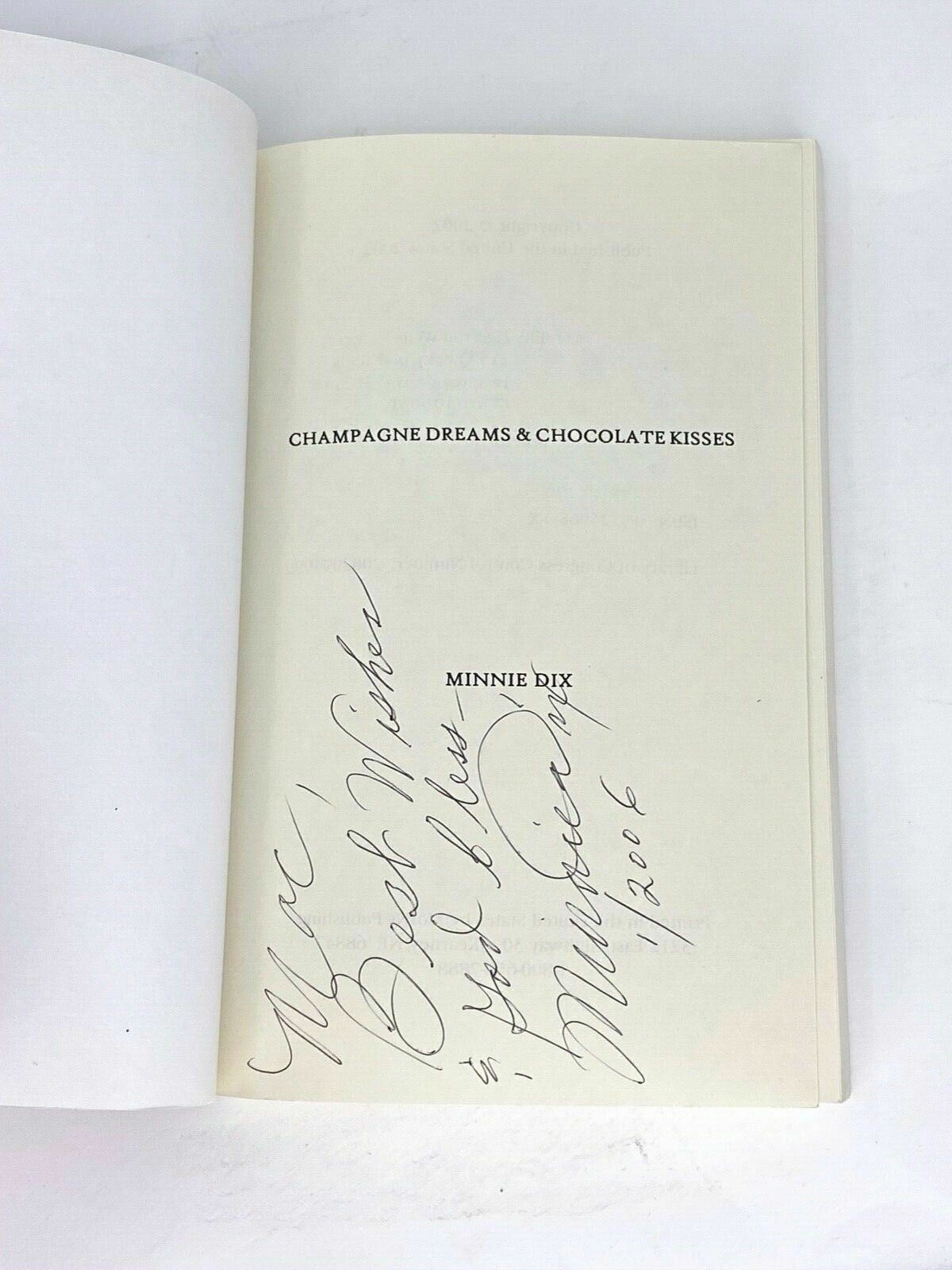 Champagne Dreams and Chocolate Kisse by Dix, Minnie Paperback Signed Autographed