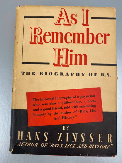 HANS ZINSSER AS I REMEMBER HIM BIOGRAPHY OF R.S. 1940