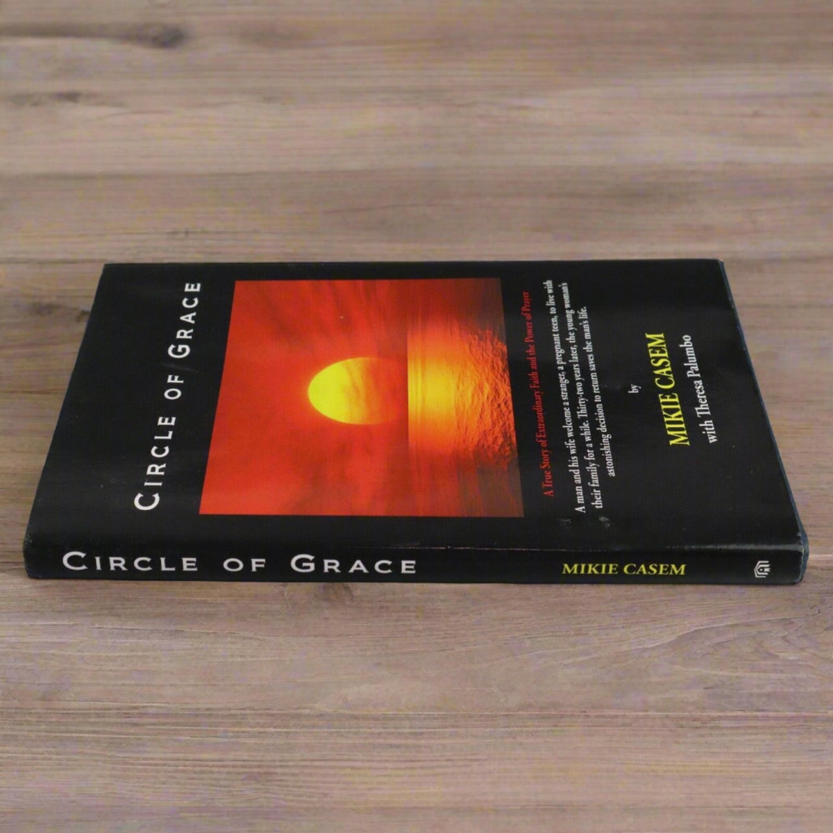 SIGNED - Circle of Grace: A True Story of Extraordinary , Casem, Mikie,,