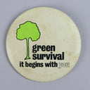 Vintage 3" Button Pinback Green survival, it begins with you