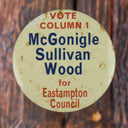 Vintage Button Pinback Vote Column 1 for Eastampton Council, McGonigle Sullivan